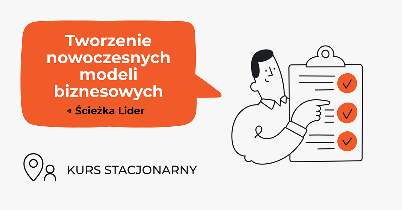 Tworzenie modeli biznesowych przyszłości – szkolenie stacjonarne